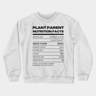 Plant Parent Nutrition Facts Crewneck Sweatshirt